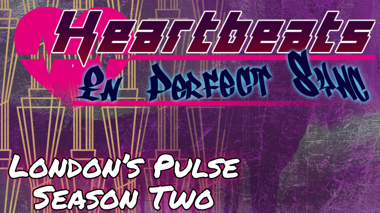 Heartbeats in perfect sync: London's Pulse Season 2 title card
